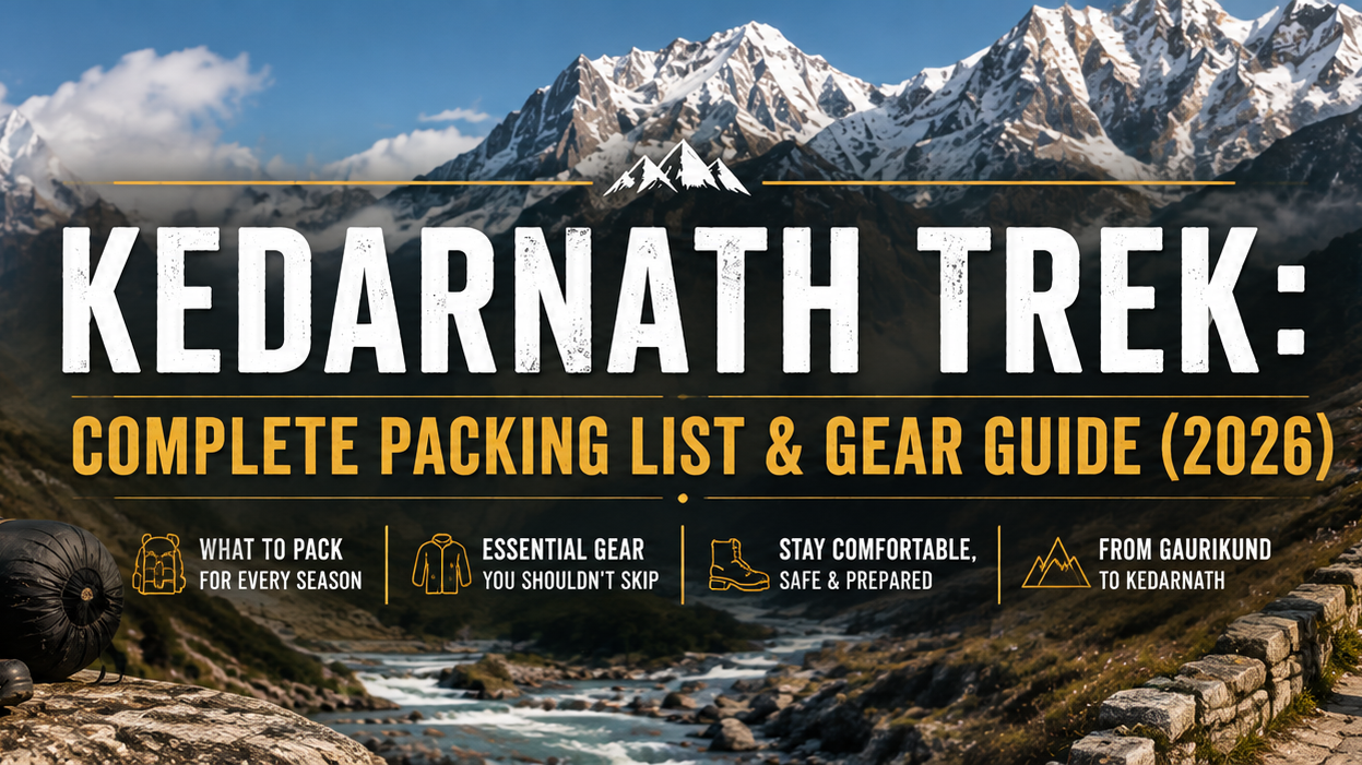 Kedarnath Trek: Complete Packing List & Gear Guide (2026)