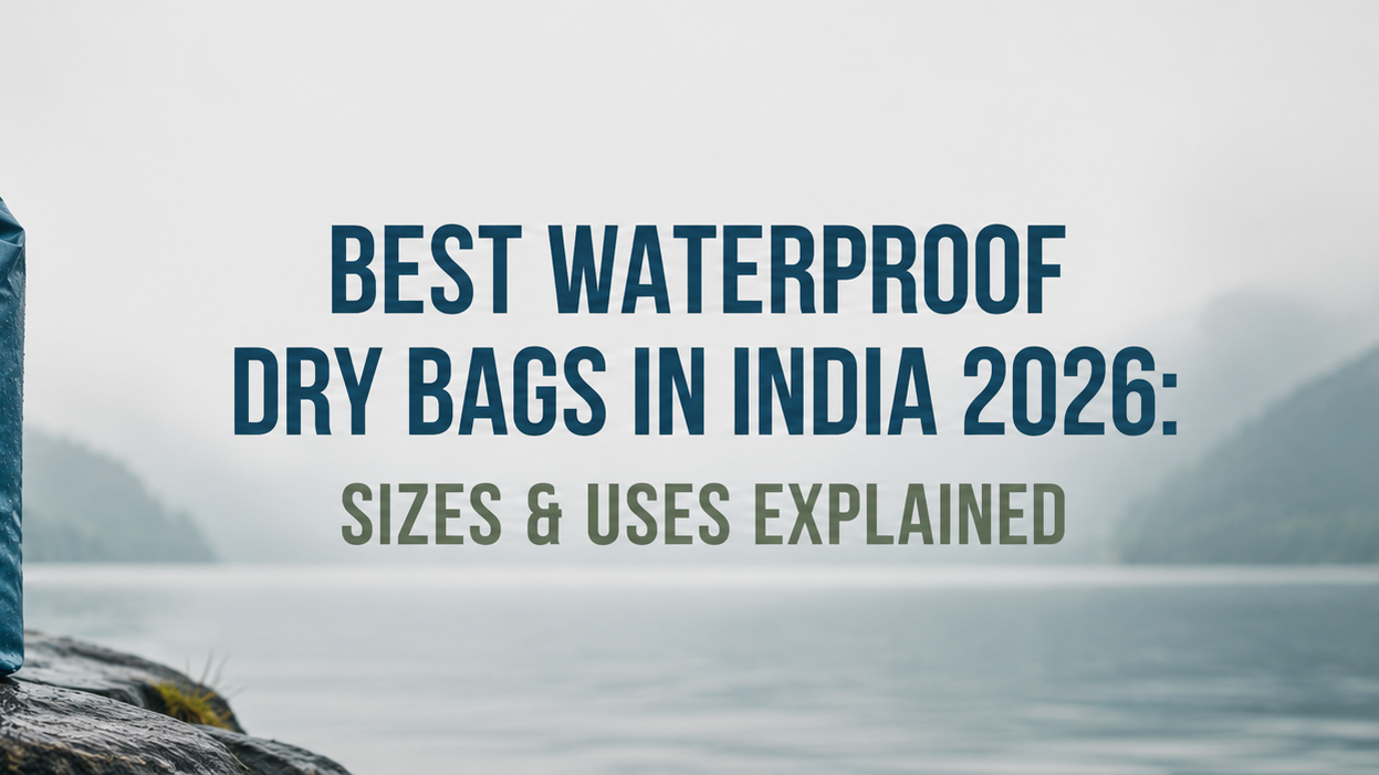 Best Waterproof Dry Bags in India 2026: Sizes & Uses Explained